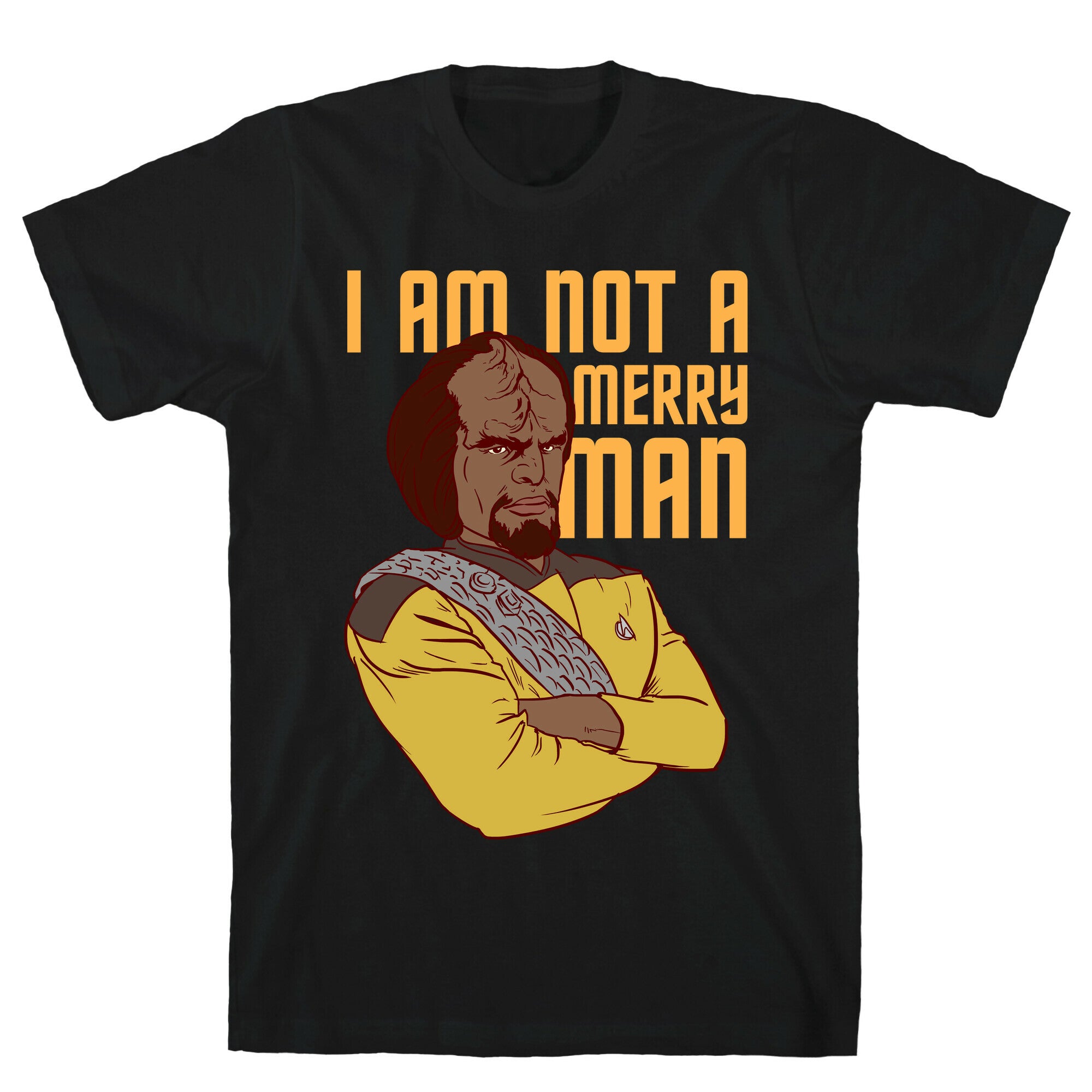 I am not a Merry Man T-Shirt